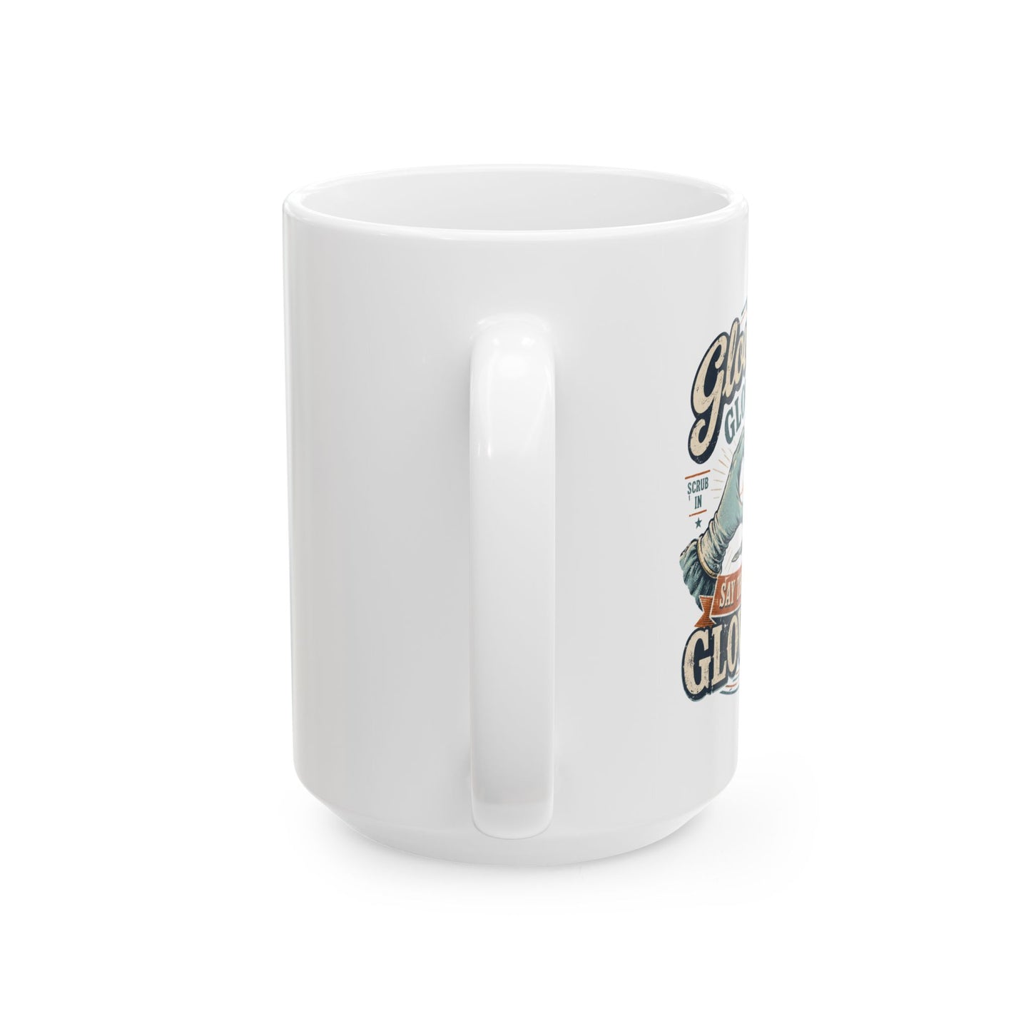 Glove Me, Glove Me Surgery Coffee Mug (15 oz.)