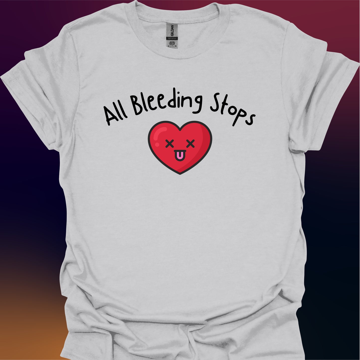 All Bleeding Stops Eventually T-Shirt
