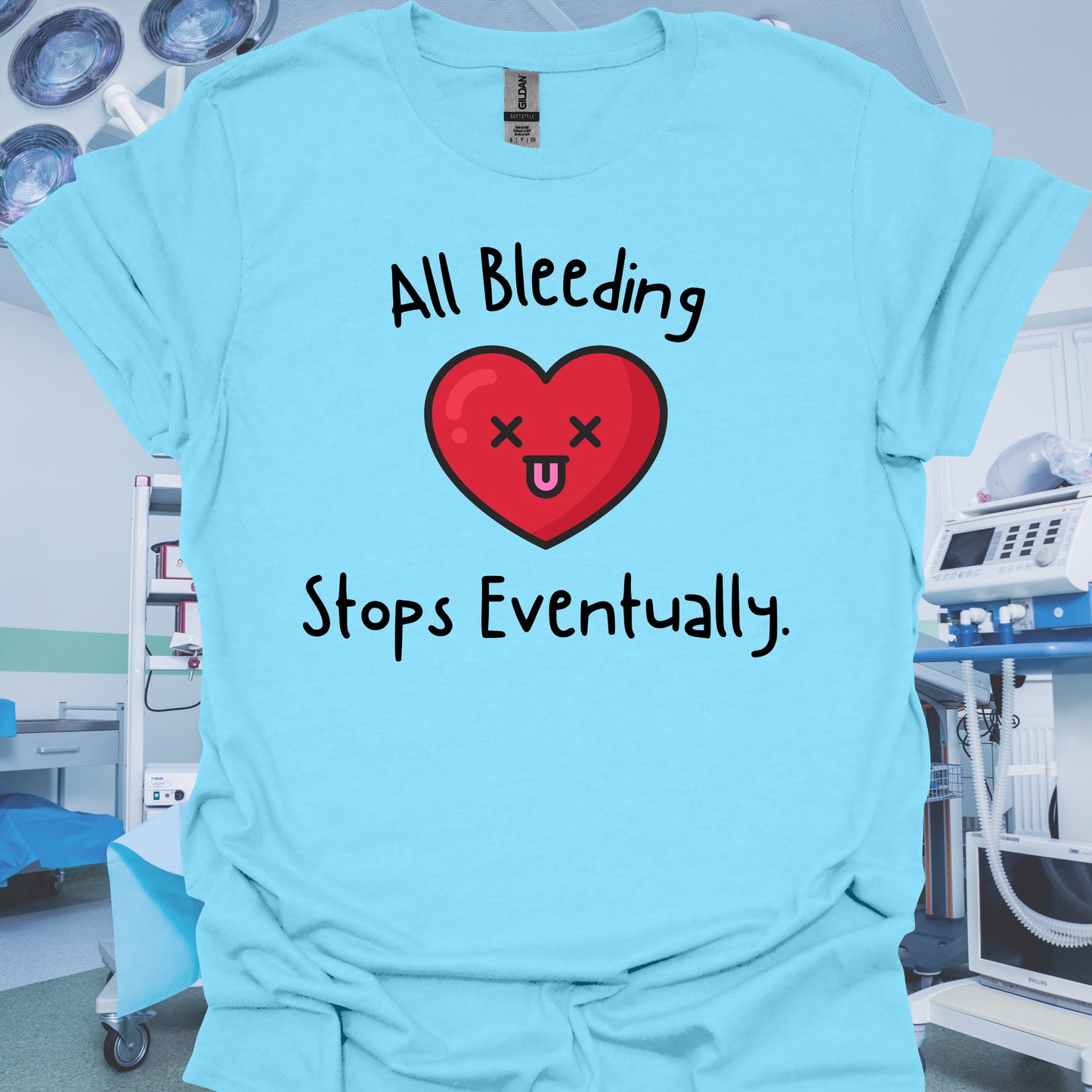 All Bleeding Stops Eventually T-Shirt