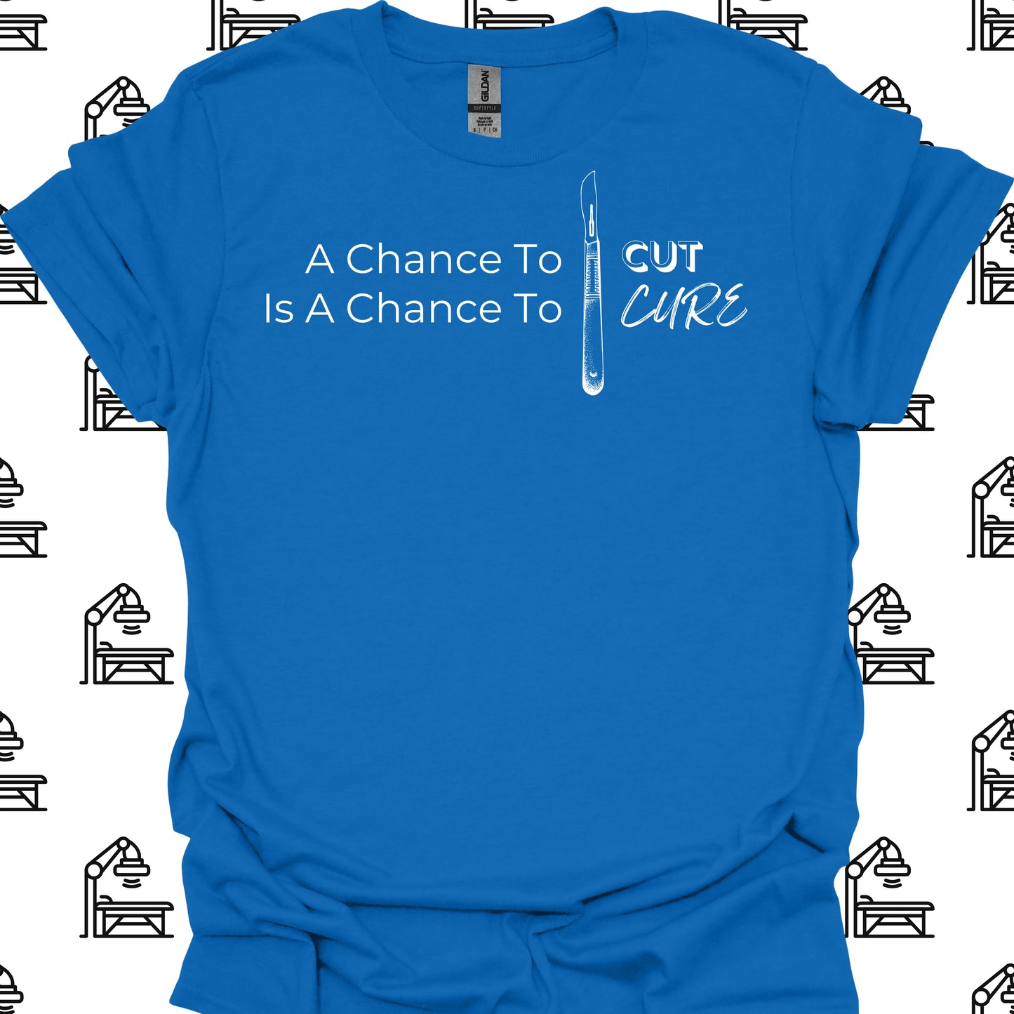 Chance to Cut is a Chance to Cure – Surgeon T-Shirt-Royal-Health Gear Shop