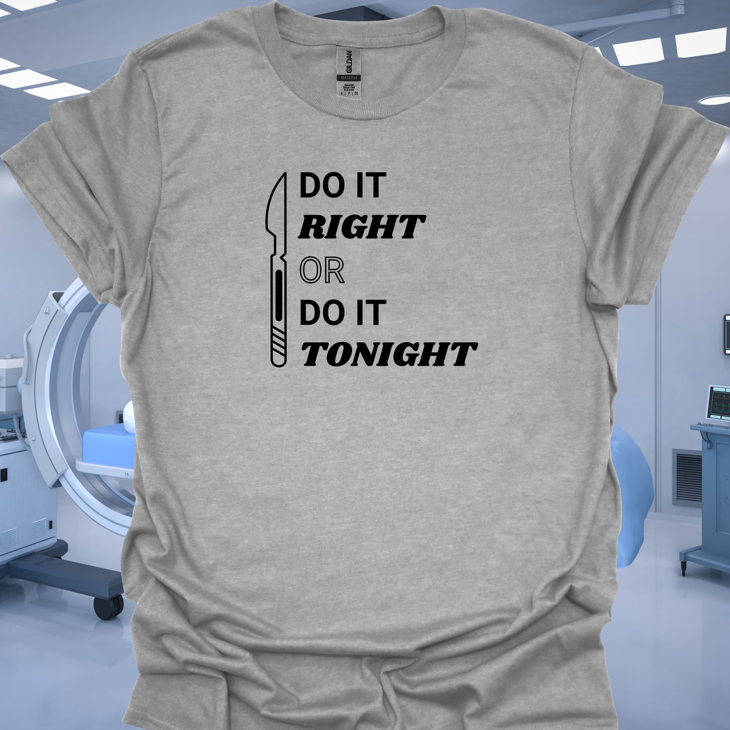 Do It Right General Surgery T-Shirt – Funny Medical Humor-Sport Grey-Health Gear Shop