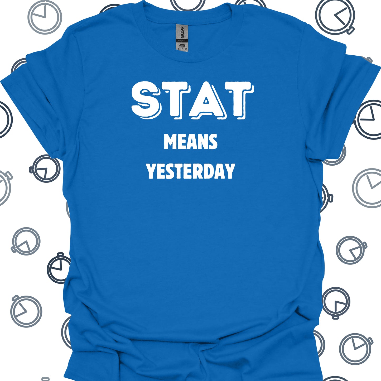 STAT Healthcare Medical Humor Gift T-Shirt in Royal – funny medical t-shirt, nurse and doctor gift for healthcare