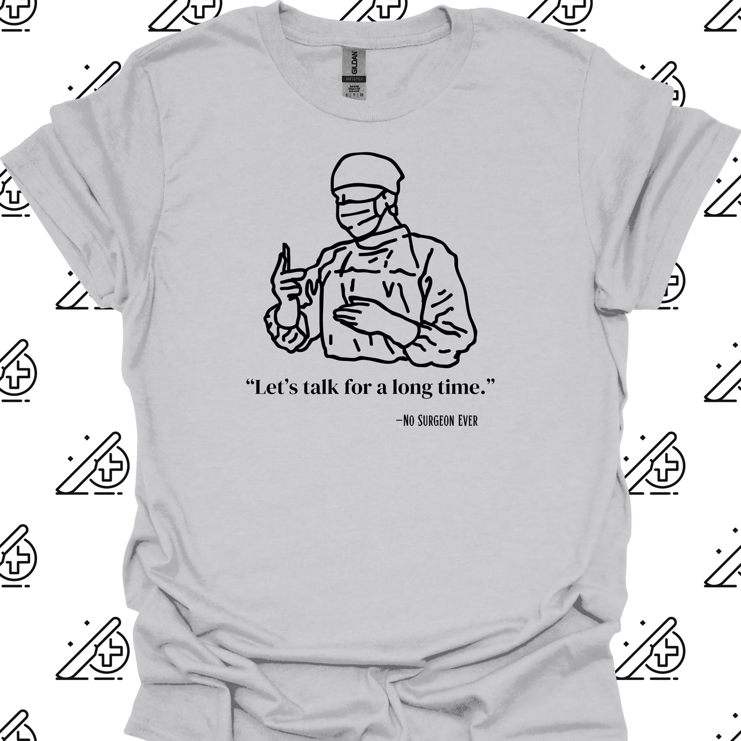 Let's Talk Surgeon Medical Humor T-Shirt-Ice Grey-Health Gear Shop