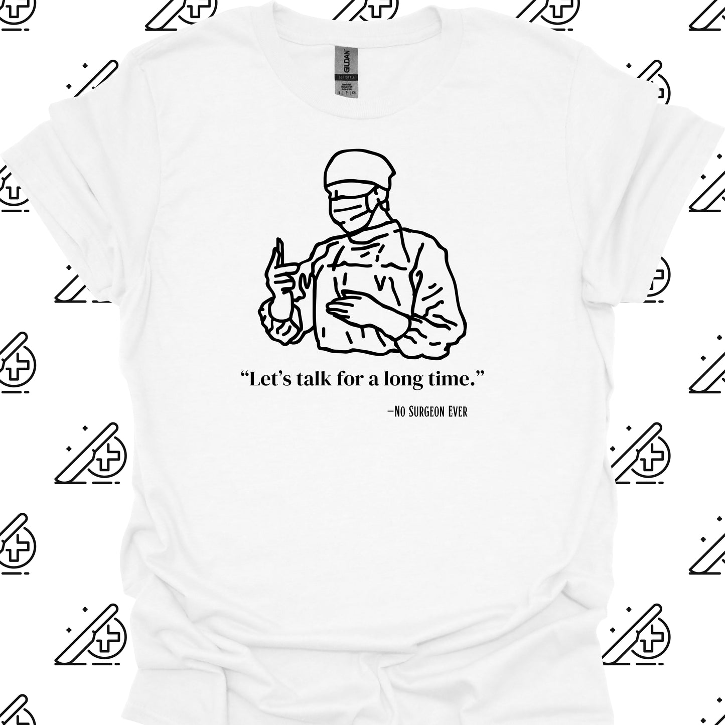Let's Talk Surgeon Medical Humor T-Shirt-White-Health Gear Shop