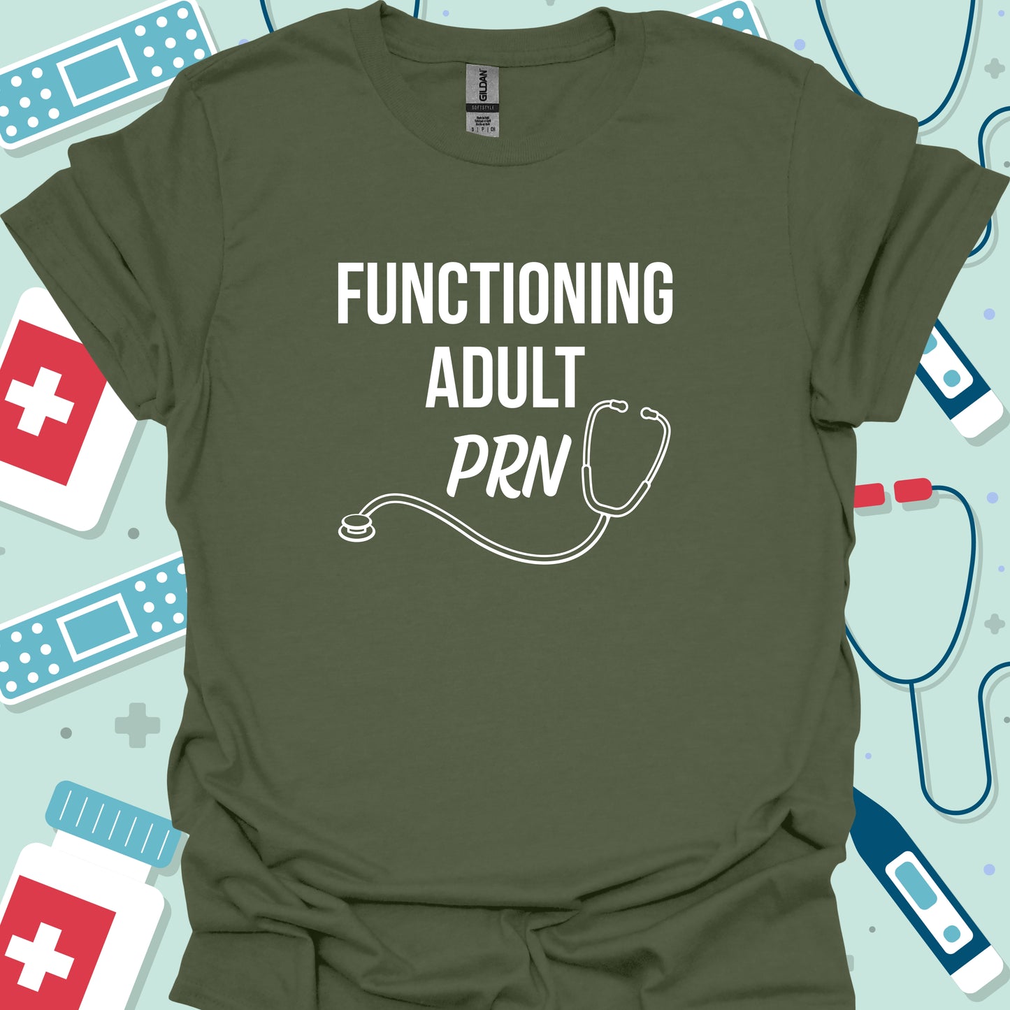Functioning Adult PRN (As needed) T-Shirt