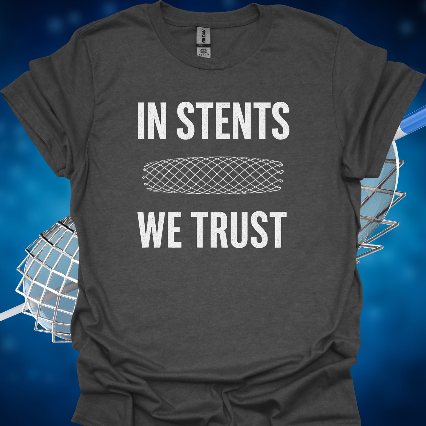 In Stents We Trust Cardiology T-Shirt