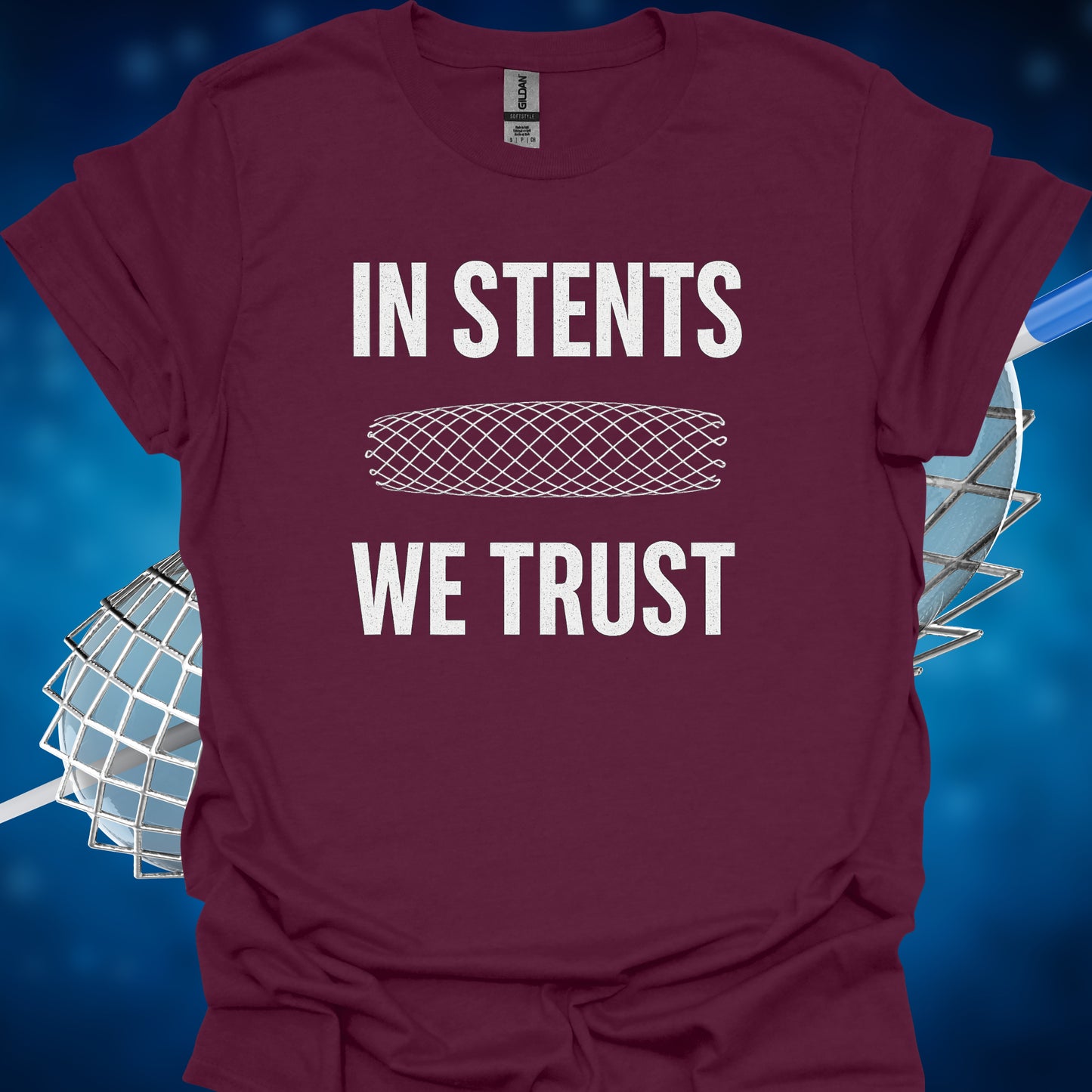 In Stents We Trust Cardiology T-Shirt