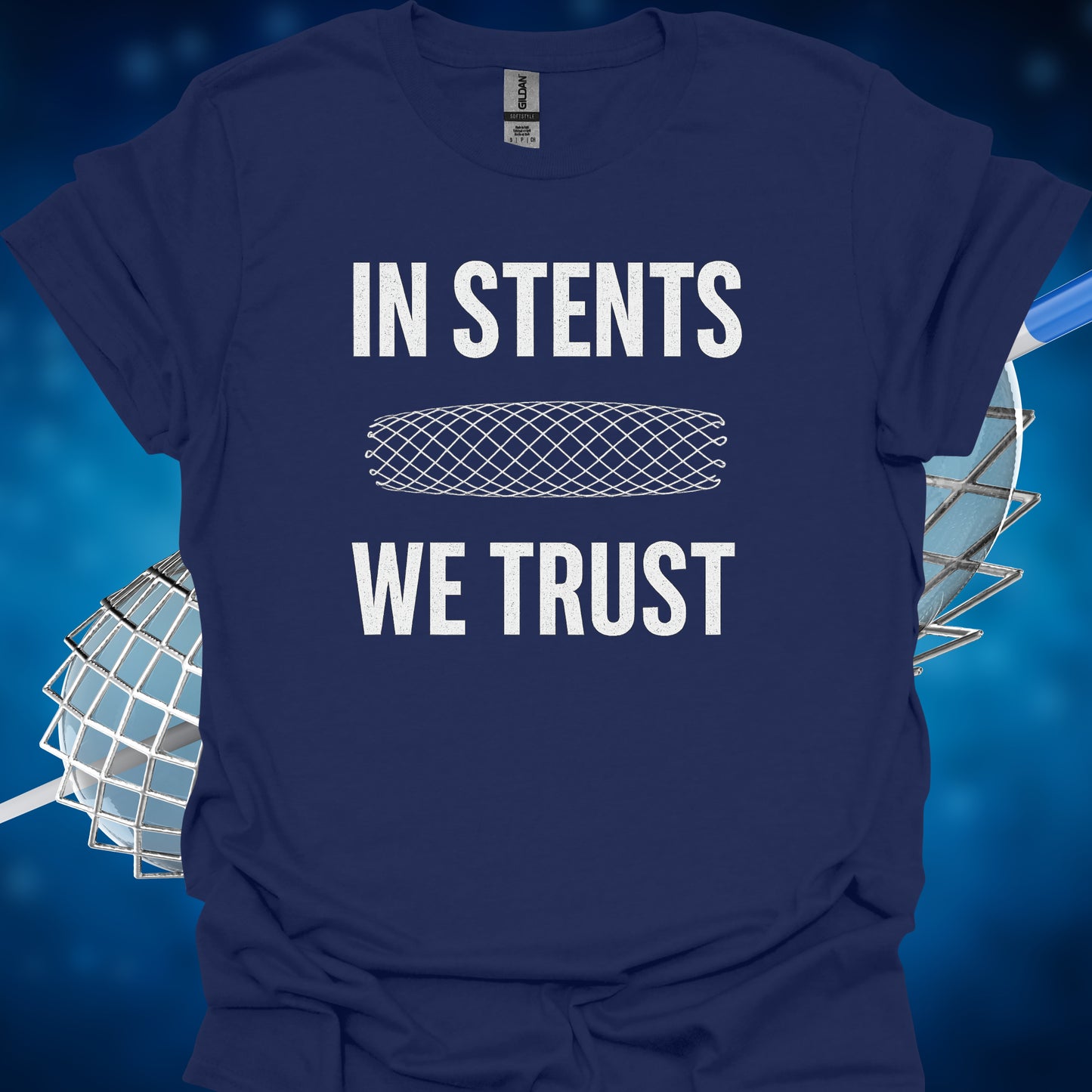 In Stents We Trust Cardiology T-Shirt