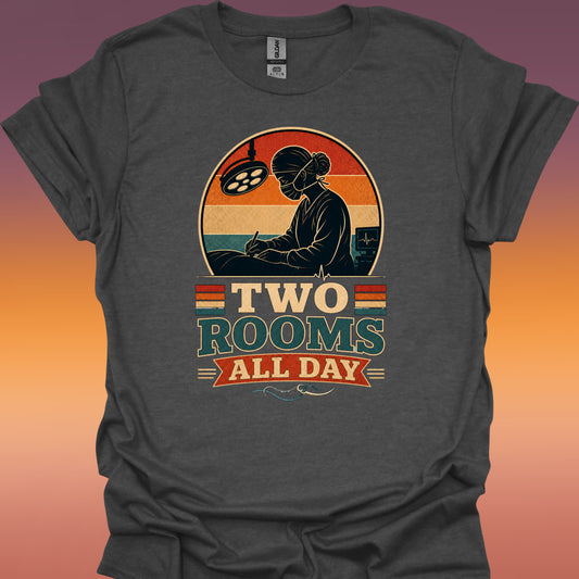 Two Rooms All Day Surgery T-Shirt Woman — Vintage Surgeon Operating Room Retro Tee