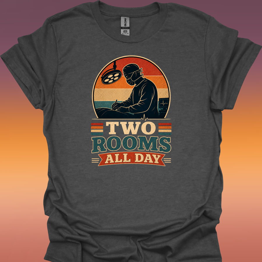 Two Rooms All Day Surgery T-Shirt Male — Vintage Surgeon Operating Room Retro Tee