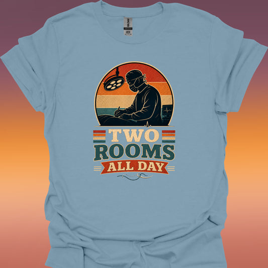 Two Rooms All Day Surgery T-Shirt Male — Vintage Surgeon Operating Room Retro Tee