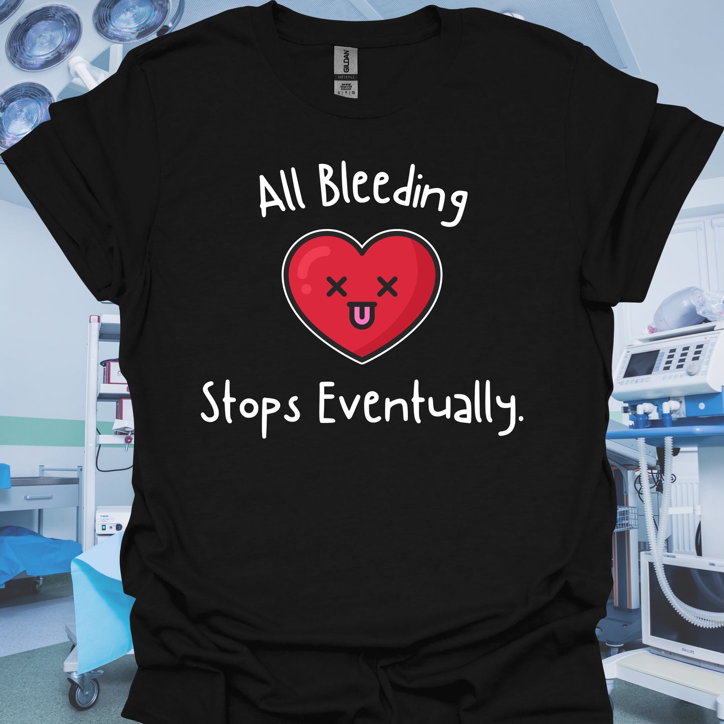 All Bleeding Stops Eventually T-Shirt