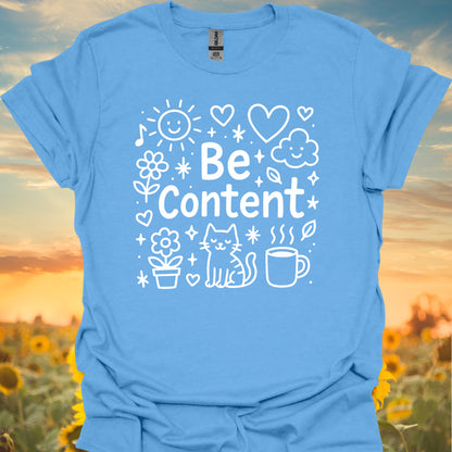 Be Content Positive Affirmation Mental Health Wellness T-Shirt-Carolina Blue-Health Gear Shop