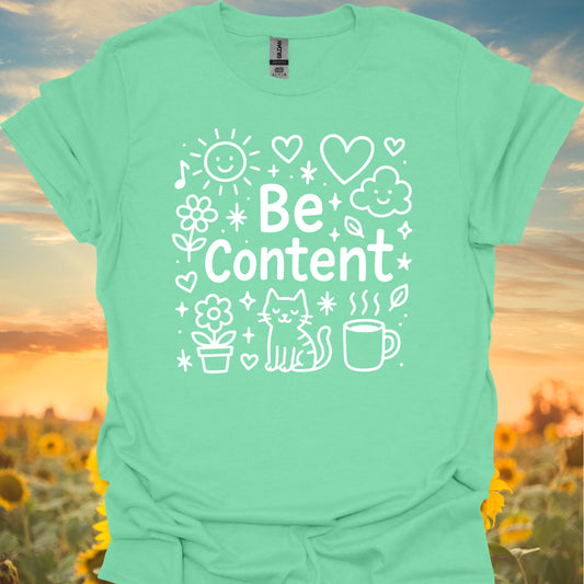 Be Content Positive Affirmation Mental Health Wellness T-Shirt-Mint Green-Health Gear Shop