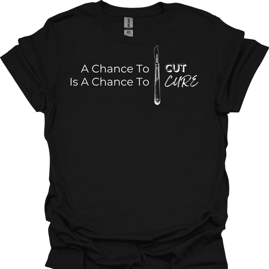 Chance to Cure Surgeon T-Shirt