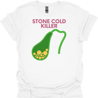 "Stone Cold Gall Bladder" Medical Humor Gift T-Shirt Style 2