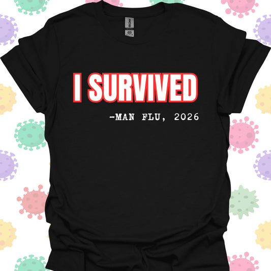 I Survived - Man Flu, 2026