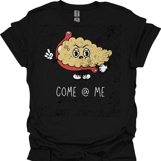 Come @ Me Angry Pancreas Medical Humor Gift T-Shirt Style 2