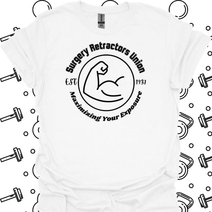 Surgical Retractors Union Surgery Humor T-Shirt-White-Health Gear Shop