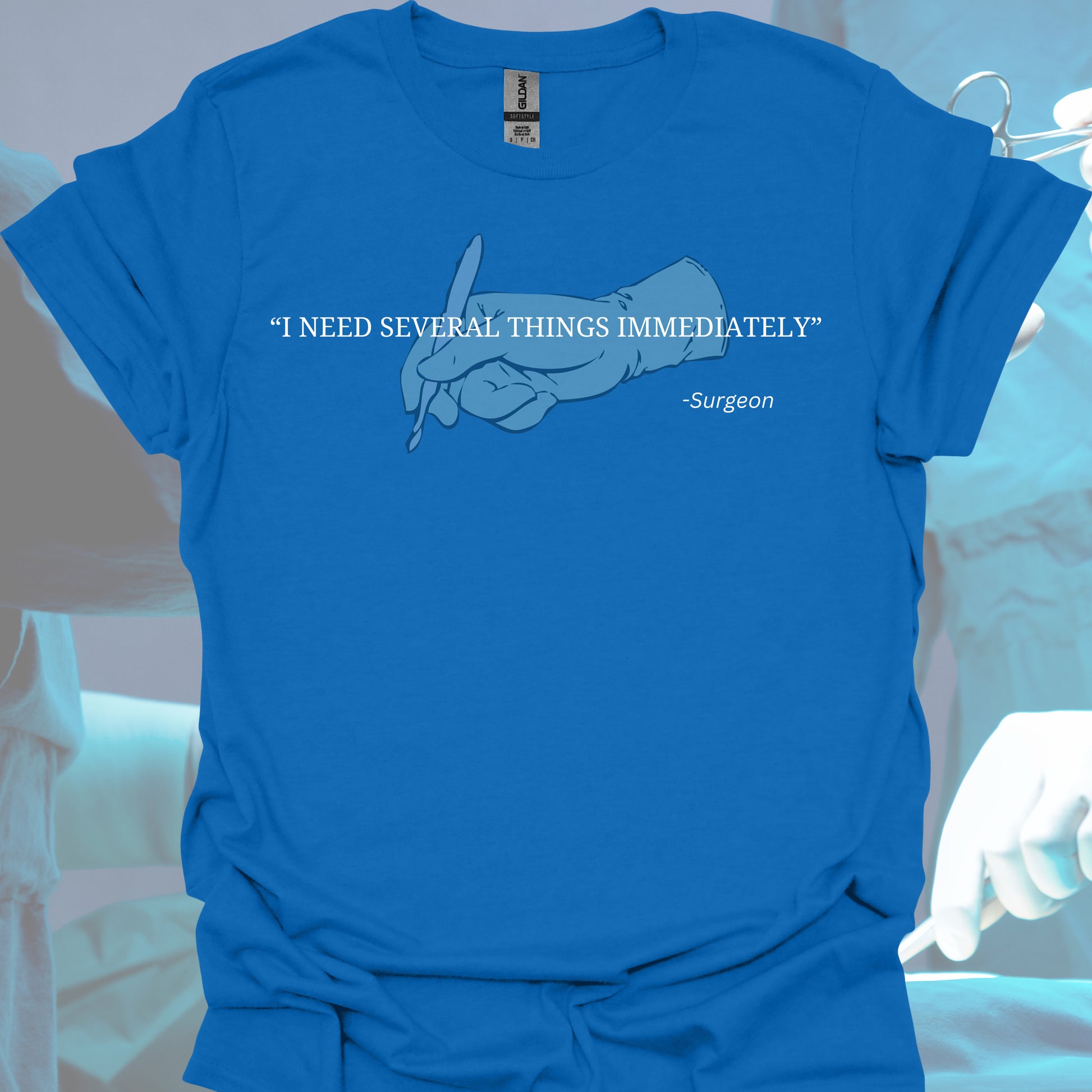 Funny Surgeon Quote T-Shirt – Perfect for Surgeons-Royal-Health Gear Shop