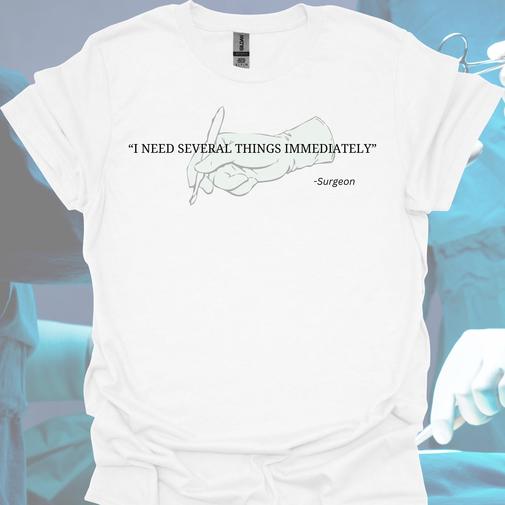 Funny Surgeon Quote T-Shirt – Perfect for Surgeons-White-Health Gear Shop