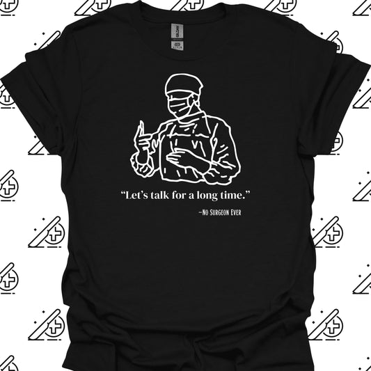 Let's Talk Surgeon Medical Humor T-Shirt-Black-Health Gear Shop