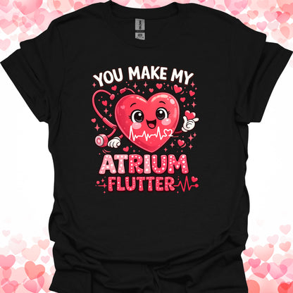 You Make My Atrium Flutter Valentine's Day Nurse T-Shirt-Black-Health Gear Shop