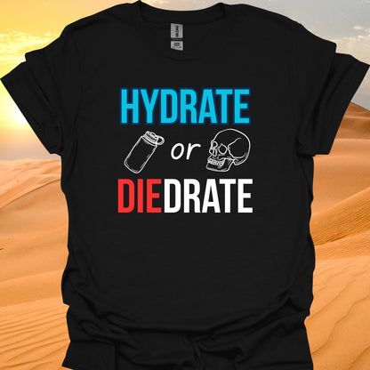 Hydrate or "Die-Drate" Funny Fitness & Healthcare T-Shirt Black-Health Gear Shop
