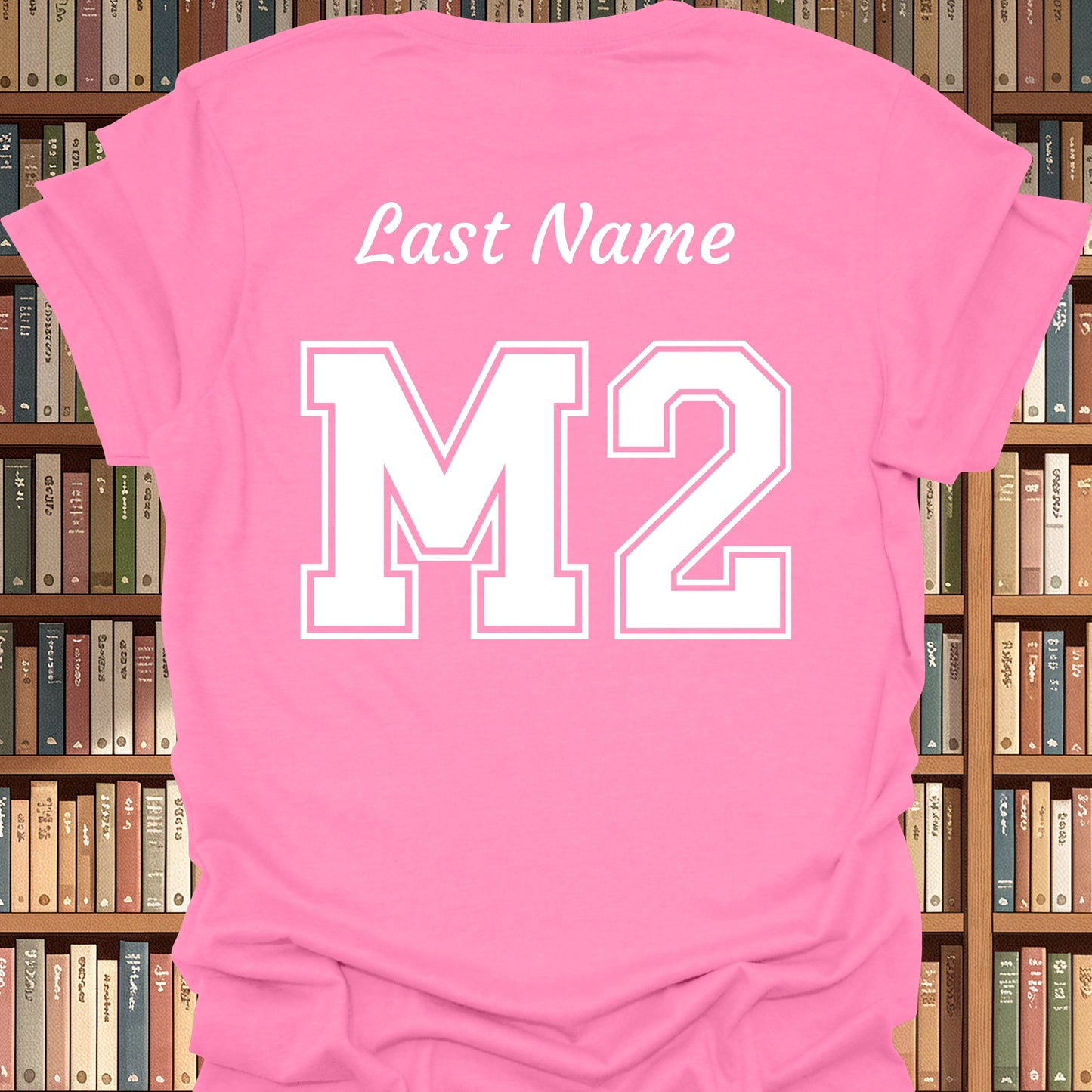 Second Year Medical Student (M2) Personalized T-Shirt-Azalea-Health Gear Shop