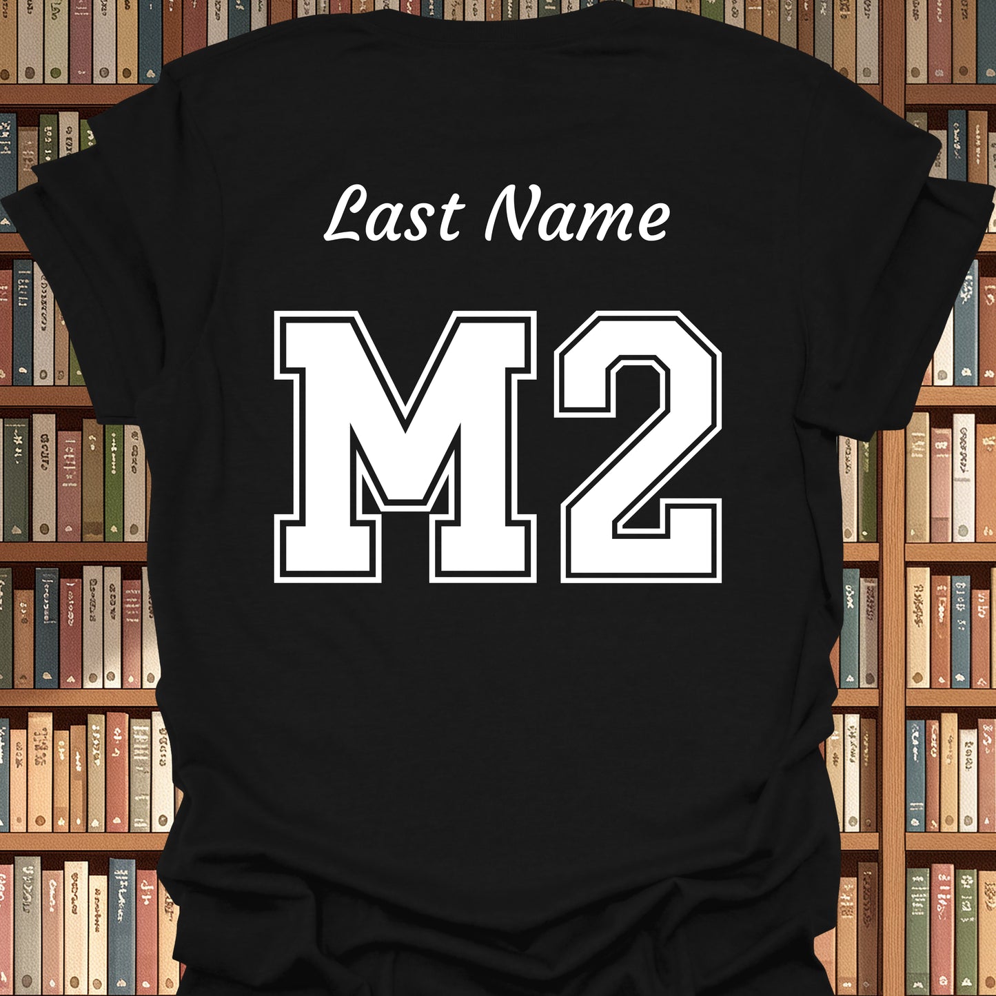 Second Year Medical Student (M2) Personalized T-Shirt-Black-Health Gear Shop