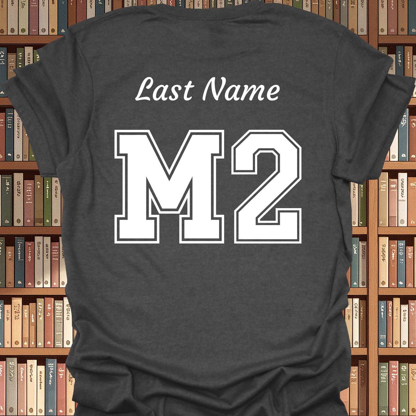Second Year Medical Student (M2) Personalized T-Shirt-Dark Heather Grey-Health Gear Shop