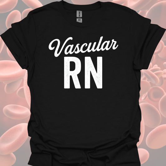 Vascular RN T-Shirt – Vascular Nurses Keep It Flowing