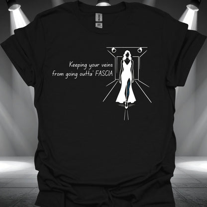 Veins Outta Fascia T-Shirt – Funny Varicose Vein Runway Fashion T-Shirt - Health Gear Shop