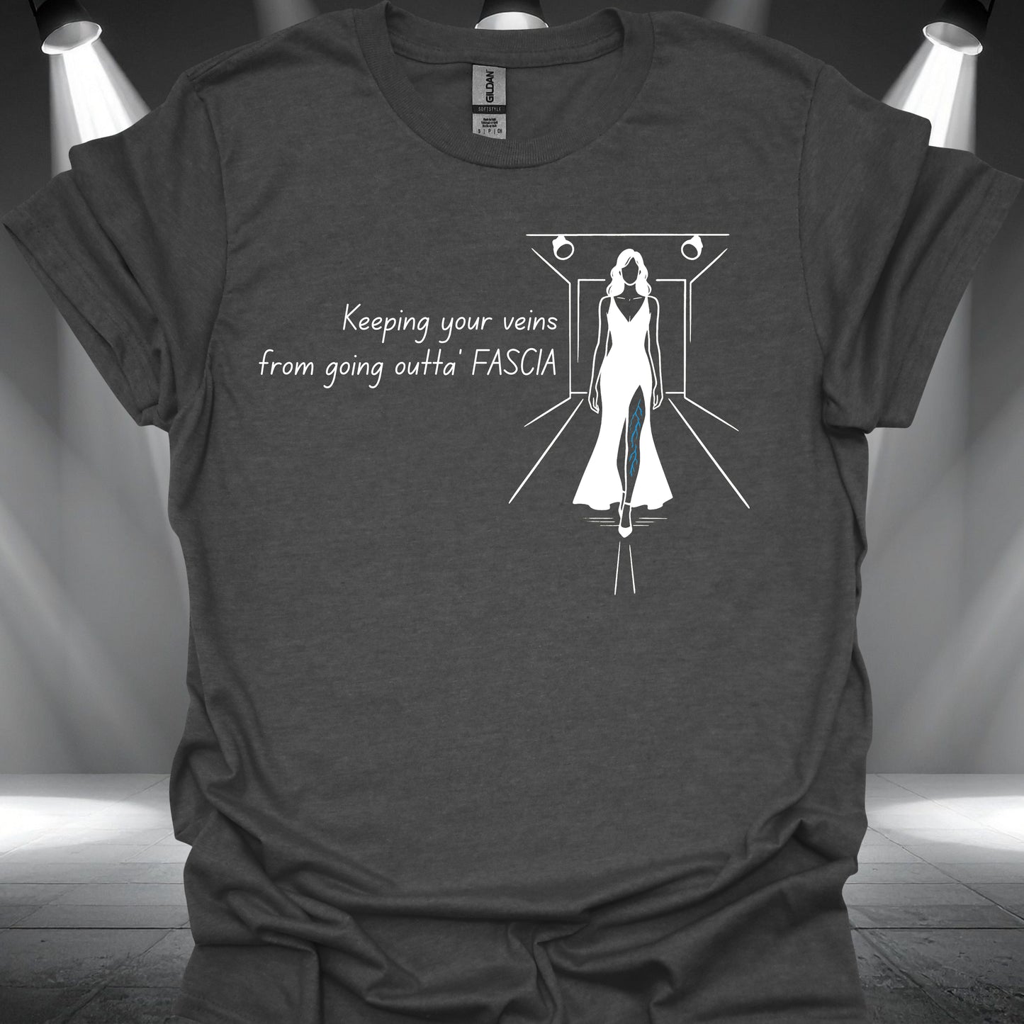 Veins Outta Fascia T-Shirt – Funny Varicose Vein Runway Fashion T-Shirt - Health Gear Shop